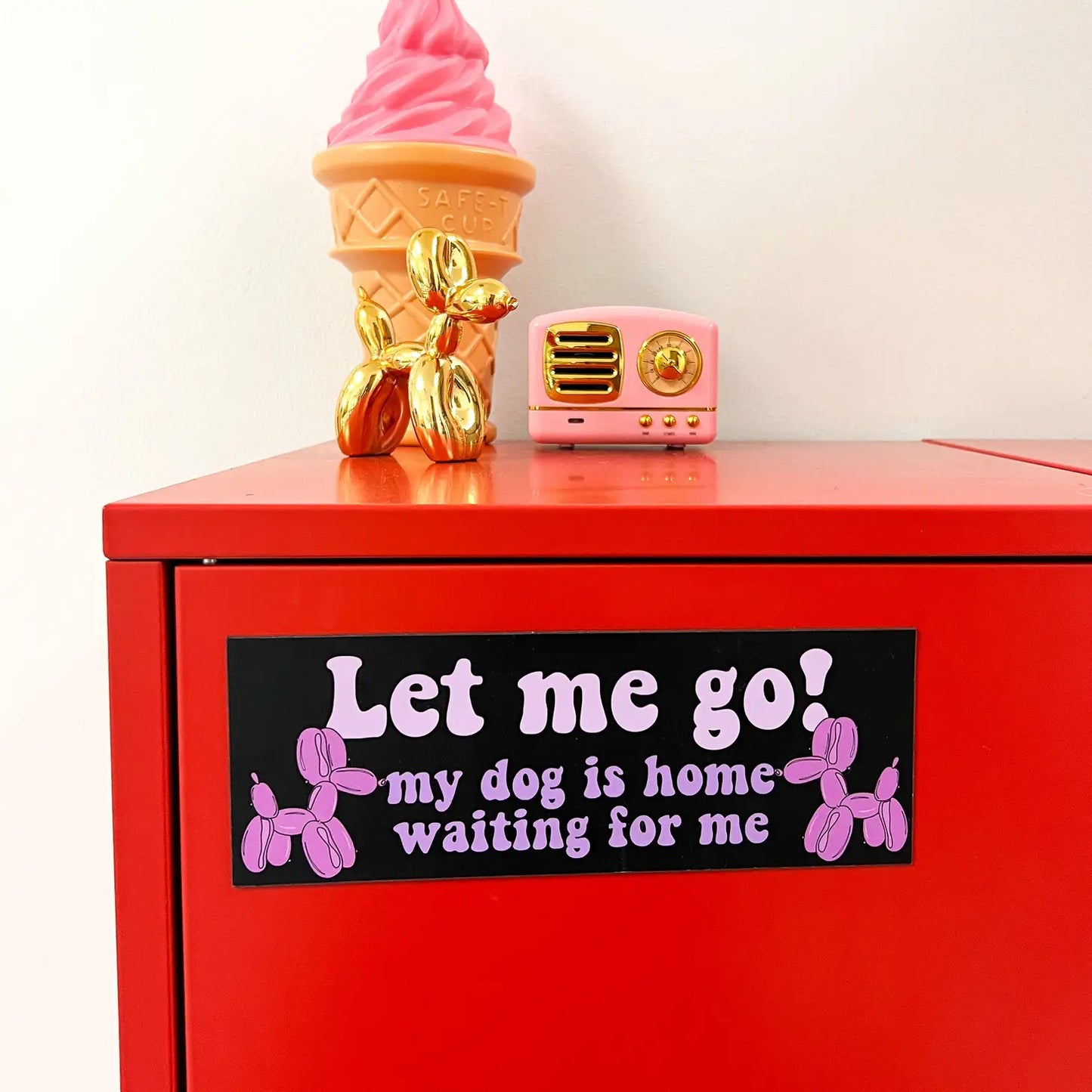 Let Me Go, My Dog Is Home Waiting For Me Magnet