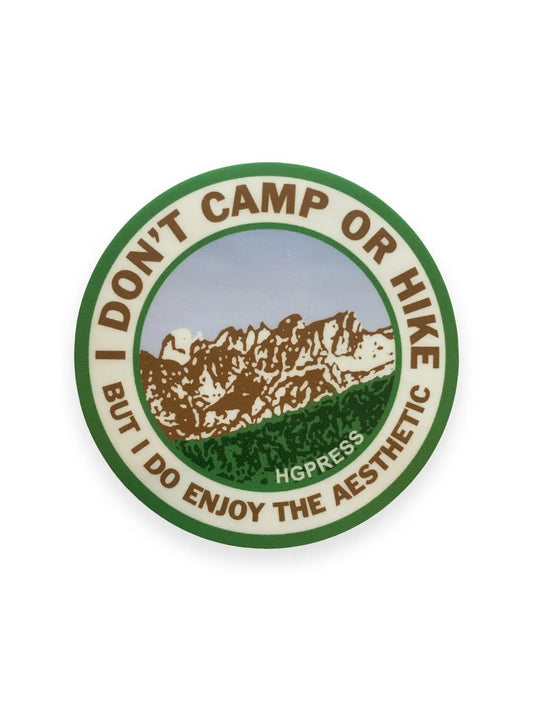 I Don't Camp Or Hike Sticker