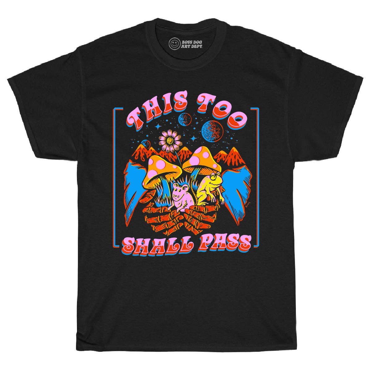 This Too Shall Pass Boss Dog Tee