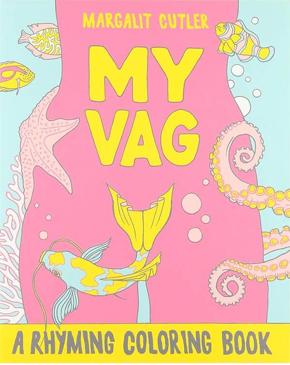 My Vag: A Rhyming Coloring Book