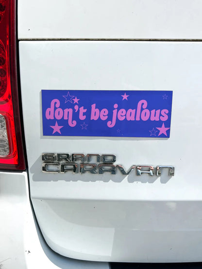 Don't Be Jealous Car Magnet