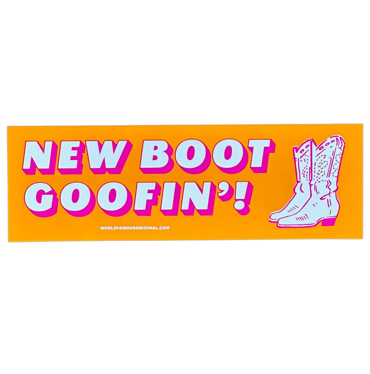 New Boot Goofin' Bumper Sticker