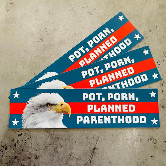Pot Porn Planned Parenthood Eagle Bumper Sticker