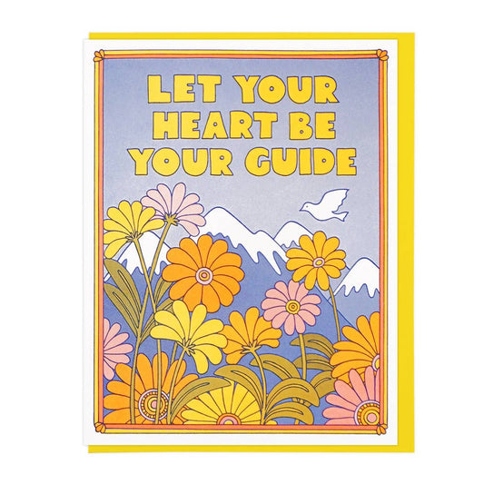 Let Your Heart Be Your Guide Greeting Card