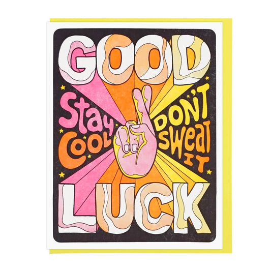 Good Luck, Stay Cool, Don't Sweat It Greeting Card