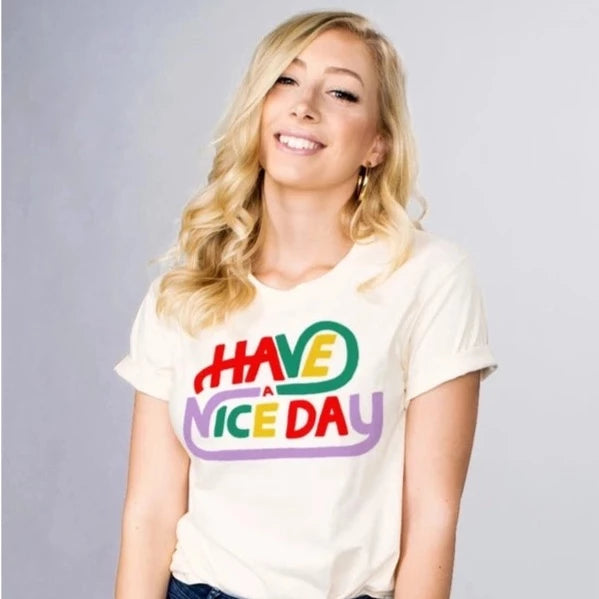 Have A Nice Day T-Shirt