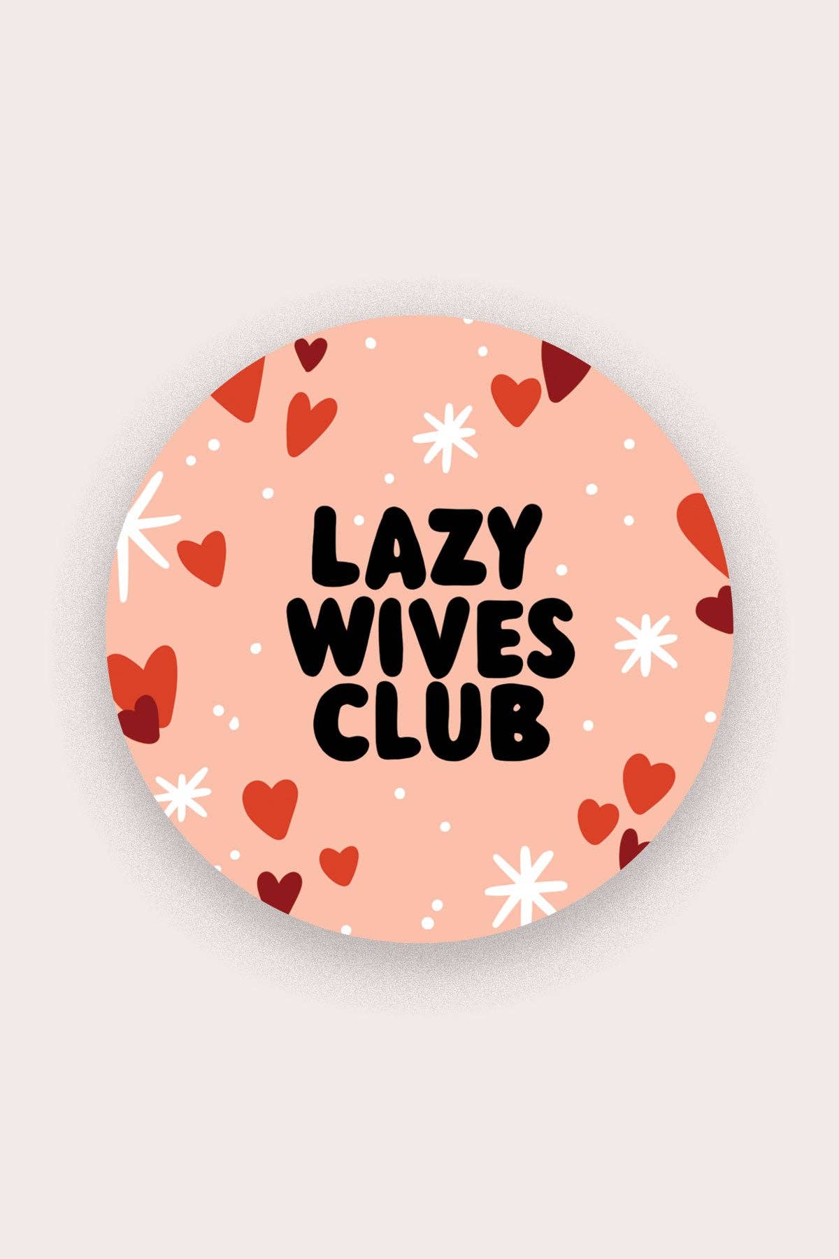 Lazy Wives Club Sticker