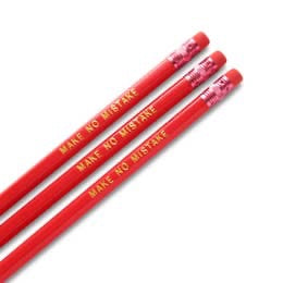 MAKE NO MISTAKE - Red Hot Foil Pencils